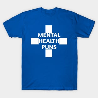 Mental health puns T-Shirt